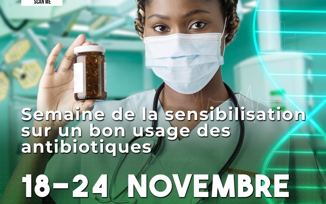 Semaine de la Sensibilisation sur un Bon Usage des Antibiotiques (18-24 novembre)