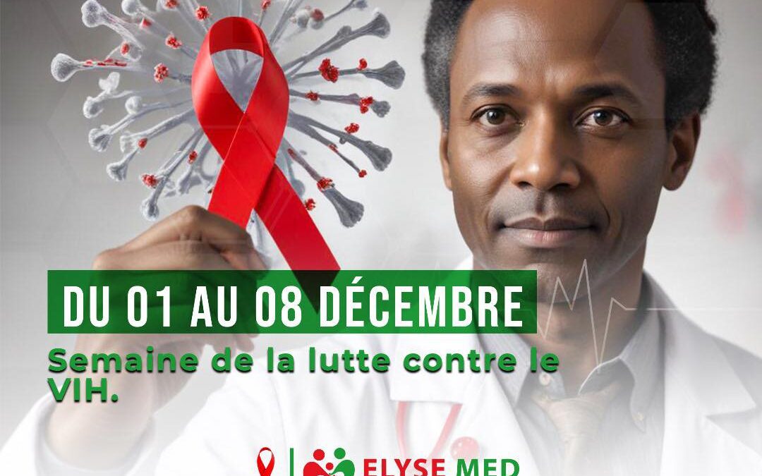 Nous dédions la période du 1er au 8 décembre à la lutte contre le VIH/SIDA
