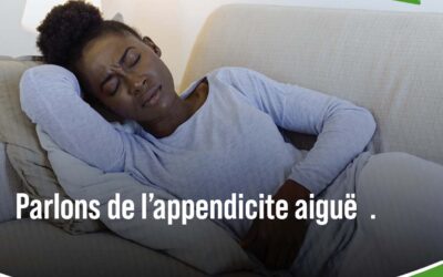 Appendicite aiguë : ce que vous devez savoir