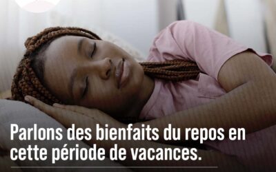 Prendre le temps de se reposer : un cadeau pour votre santé